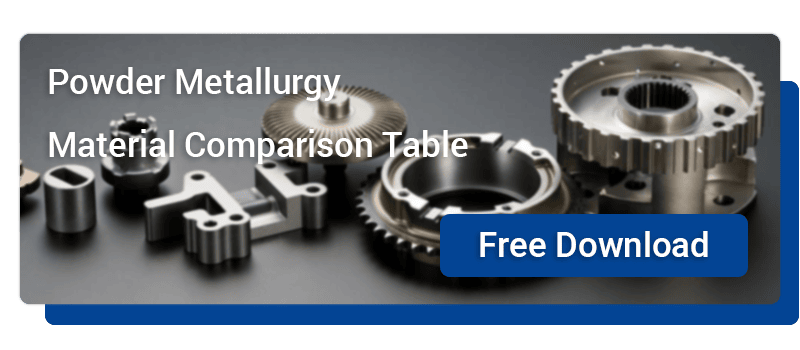 Powder Metallurgy Material Comparison Table